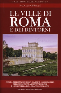 Le ville di Roma e dei dintorni. Storia, arte e curiosità - Librerie.coop
