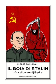 Il boia di Stalin. La vita di Lavrentij Berija - Librerie.coop