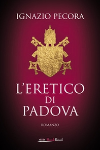 L'eretico di Padova - Librerie.coop