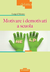 Motivare i demotivati a scuola - Librerie.coop