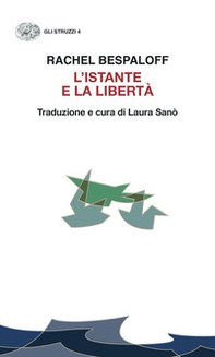 L'istante e la libertà - Librerie.coop L'istante e la libertà - Librerie.coop