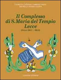 Il complesso di S. Maria del Tempio Lecce. Scavi (2011-2012) - Librerie.coop Il complesso di S. Maria del Tempio Lecce. Scavi (2011-2012) - Librerie.coop