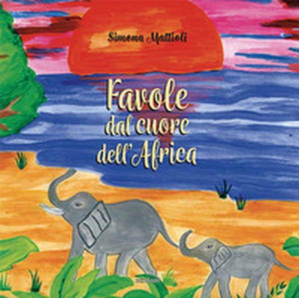 Favole dal cuore dell'Africa - Librerie.coop Favole dal cuore dell'Africa - Librerie.coop