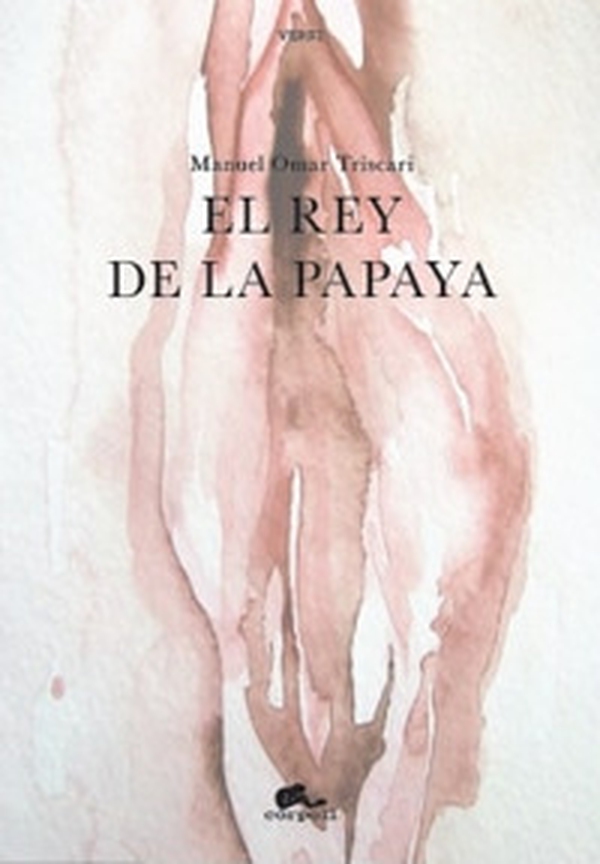 El rey de la papaya - Librerie.coop El rey de la papaya - Librerie.coop