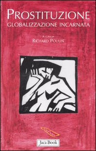 Prostituzione. Globalizzazione incarnata - Librerie.coop