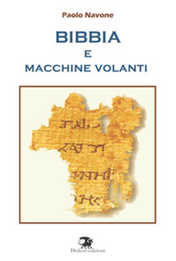 Bibbia e macchine volanti - Librerie.coop Bibbia e macchine volanti - Librerie.coop