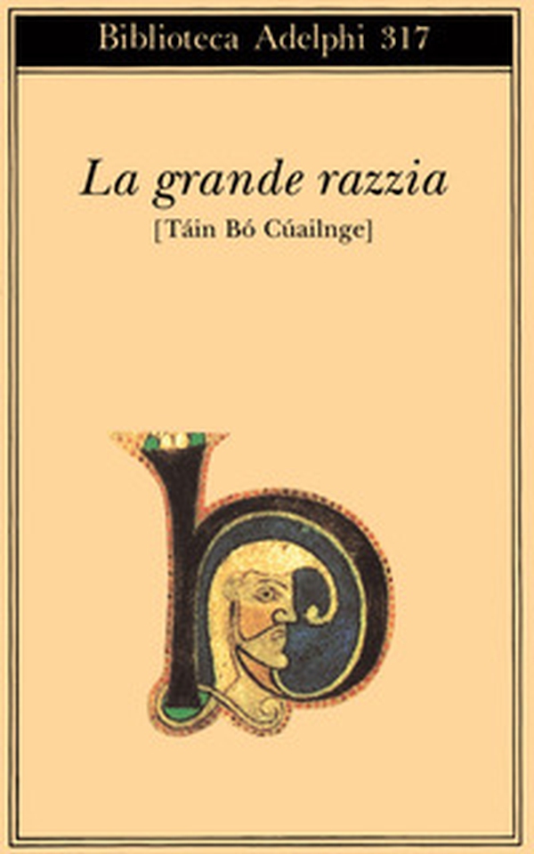 La grande razzia. Táin Bó Cúailnge - Librerie.coop La grande razzia. Táin Bó Cúailnge - Librerie.coop