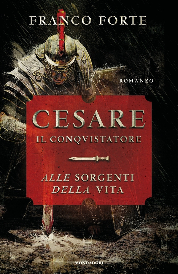 Cesare il conquistatore. Alle sorgenti della vita - Librerie.coop Cesare il conquistatore. Alle sorgenti della vita - Librerie.coop