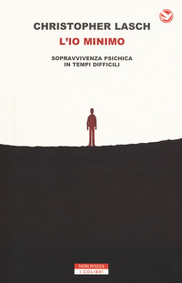 L'io minimo. Sopravvivenza psichica in tempi difficili - Librerie.coop L'io minimo. Sopravvivenza psichica in tempi difficili - Librerie.coop