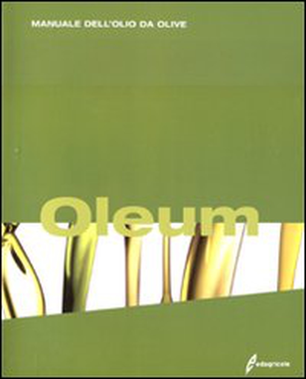 Oleum. Manuale dell'olio da olive - Librerie.coop Oleum. Manuale dell'olio da olive - Librerie.coop