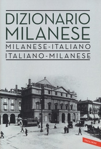 Dizionario milanese. Italiano-milanese, milanese-italiano - Librerie.coop