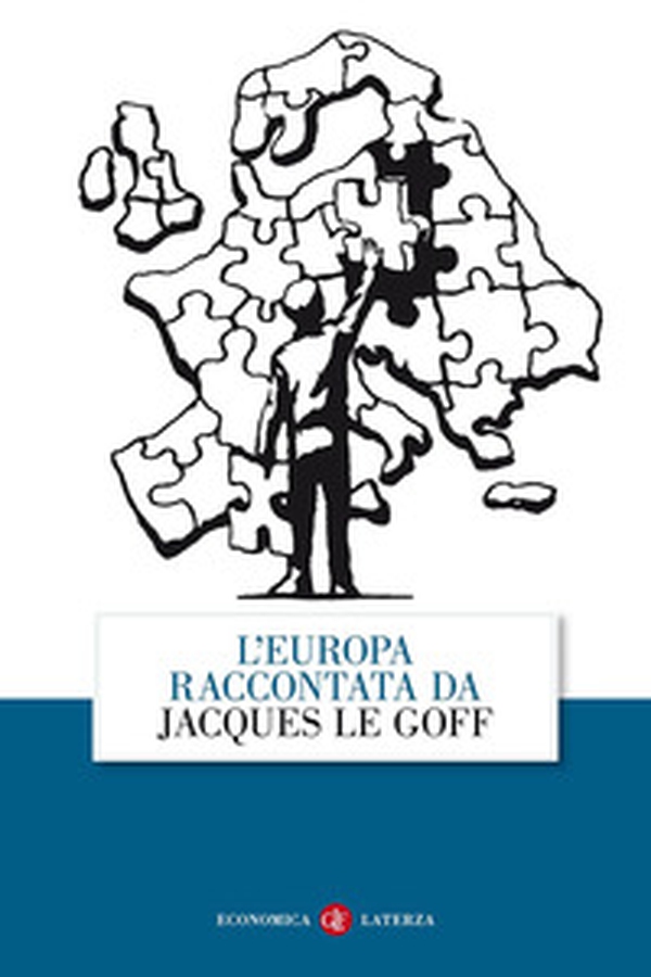 L'Europa raccontata da Jacques Le Goff - Librerie.coop L'Europa raccontata da Jacques Le Goff - Librerie.coop