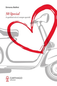 50 Special. A qualsiasi età si è sempre speciali - Librerie.coop