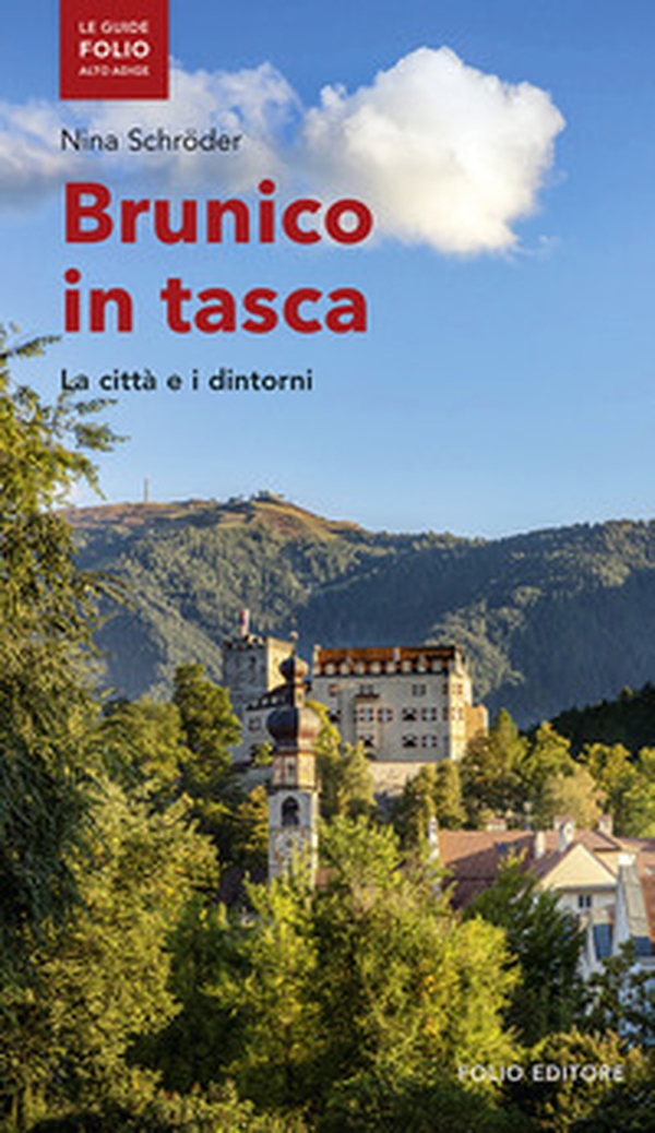Brunico in tasca. La città e i dintorni - Librerie.coop Brunico in tasca. La città e i dintorni - Librerie.coop