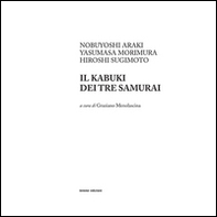 Il kabuki dei tre samurai - Librerie.coop Il kabuki dei tre samurai - Librerie.coop