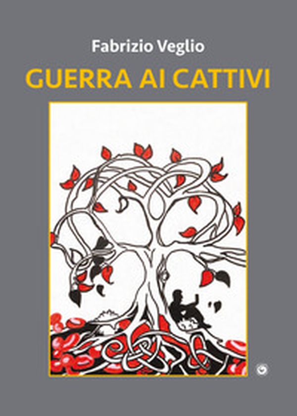 Guerra ai cattivi - Librerie.coop Guerra ai cattivi - Librerie.coop