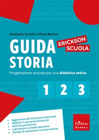Guida storia. Progettazione annuale per una didattica attiva - Vol. 1-2-3 - Librerie.coop