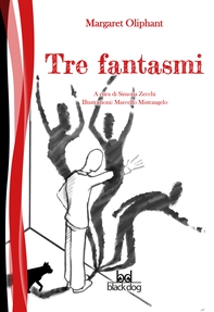 Tre fantasmi - Librerie.coop Tre fantasmi - Librerie.coop
