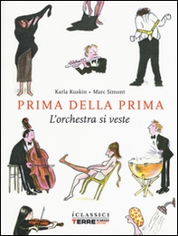 Prima della prima. L'orchestra si veste - Librerie.coop Prima della prima. L'orchestra si veste - Librerie.coop