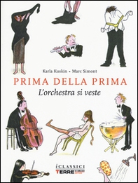 Prima della prima. L'orchestra si veste - Librerie.coop