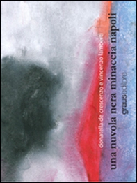 Una nuvola nera minaccia Napoli - Librerie.coop
