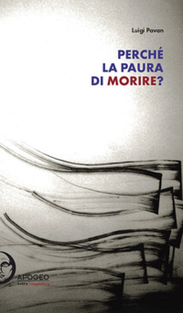 Perché la paura di morire? - Librerie.coop Perché la paura di morire? - Librerie.coop