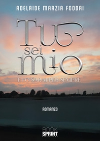Tu sei mio. E lo sarai per sempre - Librerie.coop
