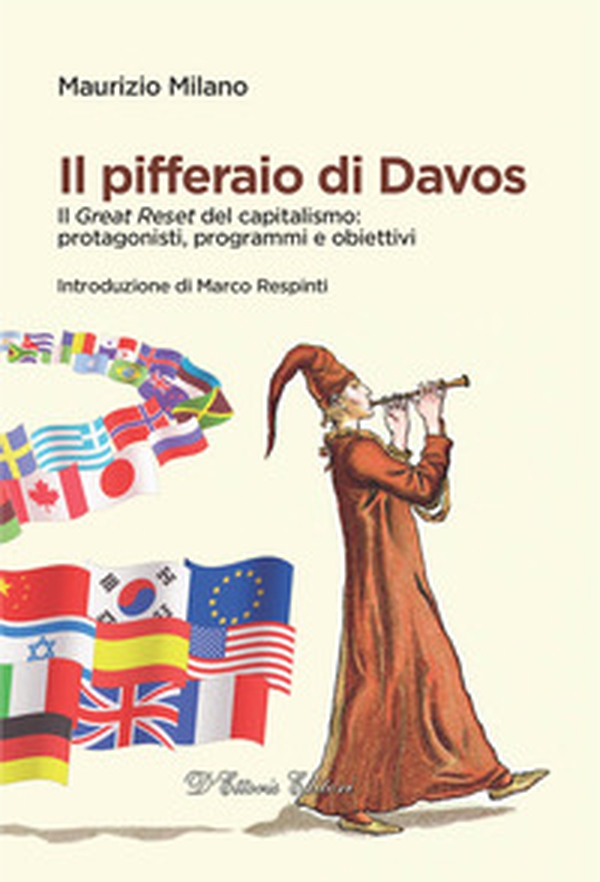 Il pifferaio di Davos. Il «Great Reset» del capitalismo: protagonisti, programmi e obiettivi - Librerie.coop Il pifferaio di Davos. Il «Great Reset» del capitalismo: protagonisti, programmi e obiettivi - Librerie.coop