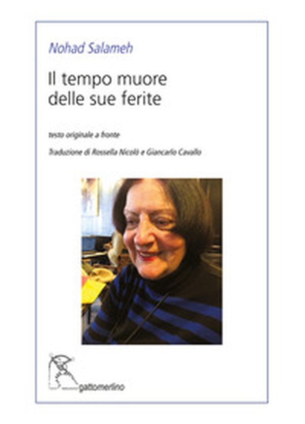 Il tempo muore delle sue ferite. Testo originale a fronte - Librerie.coop Il tempo muore delle sue ferite. Testo originale a fronte - Librerie.coop