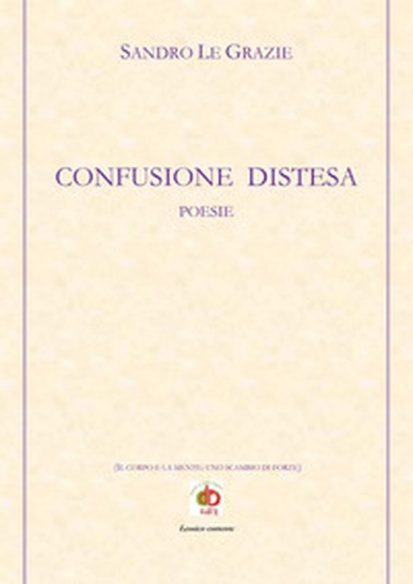 Confusione distesa - Librerie.coop Confusione distesa - Librerie.coop