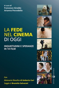 La fede nel cinema di oggi. Inquietudini e speranze in 14 film - Librerie.coop La fede nel cinema di oggi. Inquietudini e speranze in 14 film - Librerie.coop