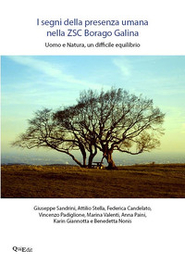 I segni della presenza umana nella ZSC Borago Galina. Uomo e natura, un difficile equilibrio - Librerie.coop I segni della presenza umana nella ZSC Borago Galina. Uomo e natura, un difficile equilibrio - Librerie.coop