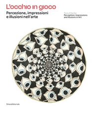 L'occhio in gioco. Percezione, impressioni e illusioni nell'arte. Ediz. italiana e inglese - Librerie.coop