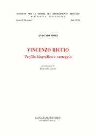 Vincenzo Riccio. Profilo biografico e carteggio - Librerie.coop Vincenzo Riccio. Profilo biografico e carteggio - Librerie.coop
