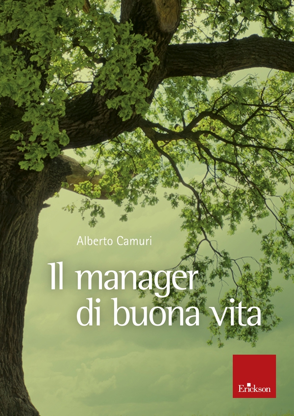 Il manager di buona vita - Librerie.coop Il manager di buona vita - Librerie.coop