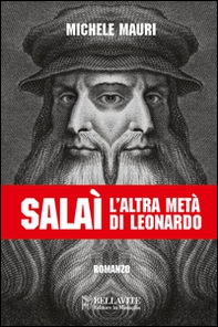 Salaì. L'altra metà di Leonardo - Librerie.coop