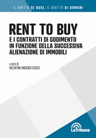 Rent to buy e i contratti di godimento in funzione della successiva alienazione di immobili - Librerie.coop