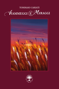 Fiammeggi e miraggi - Librerie.coop