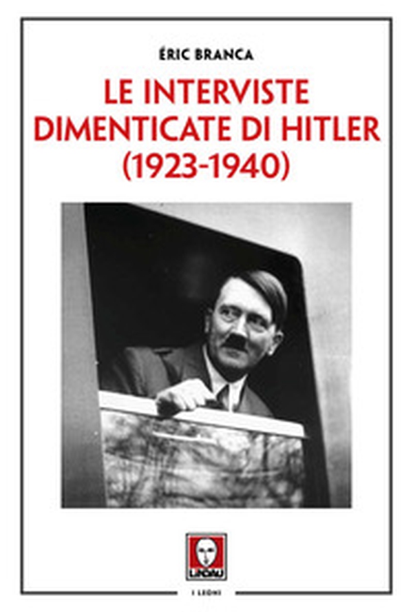 Le interviste dimenticate di Hitler (1923-1940) - Librerie.coop