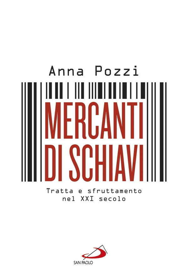 Mercanti di schiavi. Tratta e sfruttamento nel XXI secolo - Librerie.coop Mercanti di schiavi. Tratta e sfruttamento nel XXI secolo - Librerie.coop