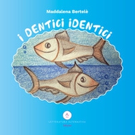 I dentici identici - Librerie.coop