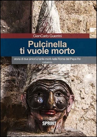 Pulcinella ti vuole morto - Librerie.coop