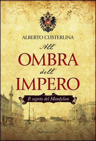 Il segreto del Mandylion. All'ombra dell'impero - Librerie.coop
