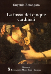 La fossa dei cinque cardinali - Librerie.coop La fossa dei cinque cardinali - Librerie.coop