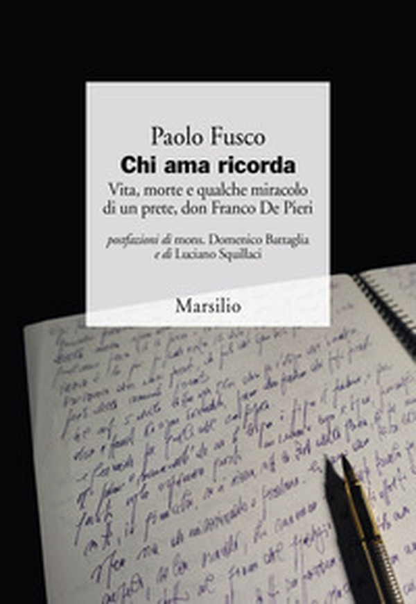 Chi ama ricorda. Vita, morte e qualche miracolo di un prete, don Franco De Pieri - Librerie.coop Chi ama ricorda. Vita, morte e qualche miracolo di un prete, don Franco De Pieri - Librerie.coop