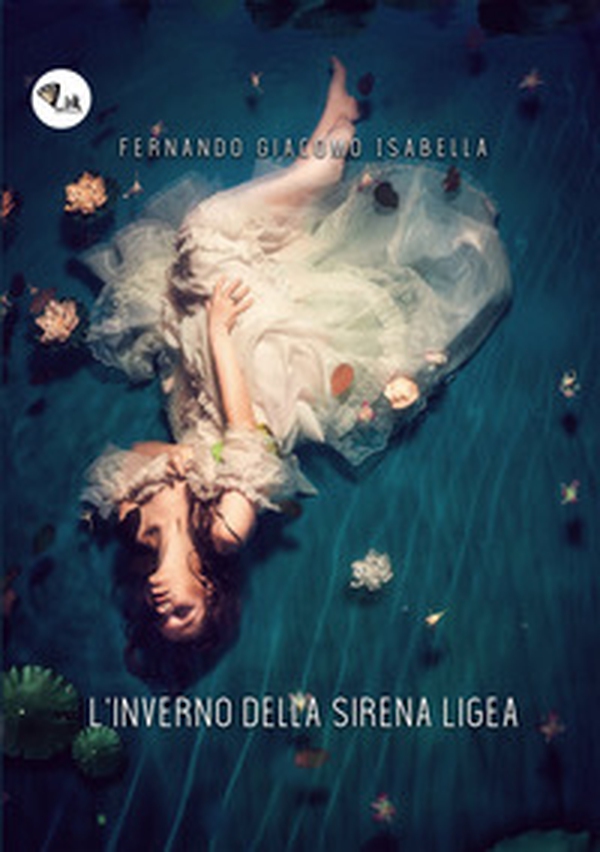 L'inverno della sirena Ligea - Librerie.coop L'inverno della sirena Ligea - Librerie.coop