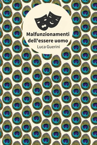 Malfunzionamenti dell'essere uomo - Librerie.coop