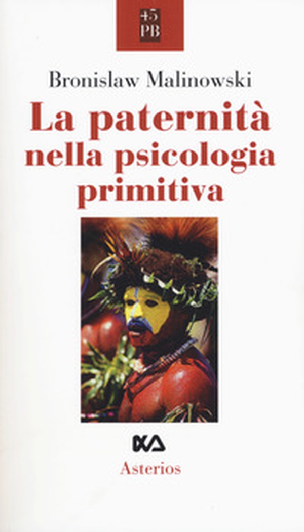 La paternità nella psicologia primitiva - Librerie.coop La paternità nella psicologia primitiva - Librerie.coop