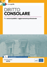 Diritto consolare. Monografia per concorsi pubblici - Librerie.coop