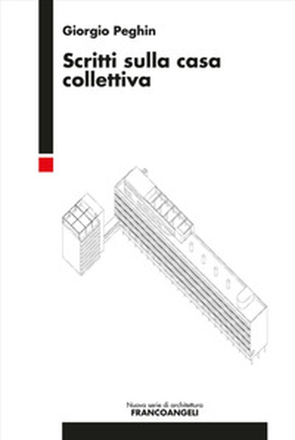 Scritti sulla casa collettiva - Librerie.coop Scritti sulla casa collettiva - Librerie.coop